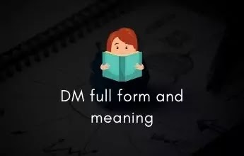 Dm full form Find out 15 different